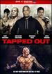 Tapped Out [Dvd + Digital]