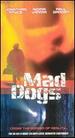 Mad Dogs [Vhs]