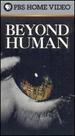 Beyond Human [Vhs]