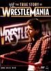 Wwe: the True Story of Wrestlemania (One Disc)