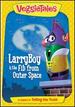 Veggie Tales: Larry Boy & the Fib From Outerspace