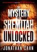 The Mystery of the Shemitah Unlocked: the 3, 000-Year-Old Mystery That Holds the Secret of America's Future, the World's Future, and Your Future!
