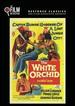 The White Orchid (the Film Detective Restored Version)