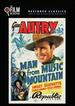 Man From Music Mountain (the Film Detective Restored Version)