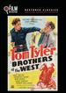 Brothers of the West (the Film Detective Restored Version)
