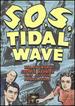 S.O. S Tidal Wave