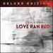 Love Ran Red Deluxe Edition