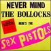 Never Mind the Bollocks, Here's the Sex Pistols [Vinyl]