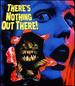 There's Nothing Out There [Blu-Ray/Dvd Combo]