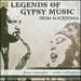 Legends of Gypsy Music from Macedonia