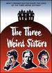 The Three Weird Sisters