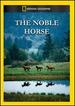 National Geograhic Video-the Noble Horse [Vhs]