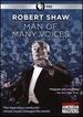 American Masters: Robert Shaw-Man of Many Voices