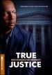 True Justice: Bryan Stevenson's Fight for Equality