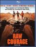 Raw Courage [Blu-Ray]