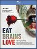 Eat Brains Love [Blu-Ray]
