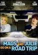 Mags and Julie Go on a Road Trip