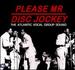 Please Mr. Disc Jockey