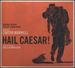 Hail, Caesar! [Original Motion Picture Soundtrack]