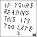 If You'Re Reading This It's Too Late [Vinyl]