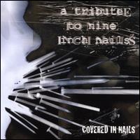 Covered in Nails: A Tribute to Nine Inch Nails - Various Artists