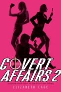 Covert Affairs 2: Spy Girls Are Forever; Dial V for Vengeance; If Looks Could Kill