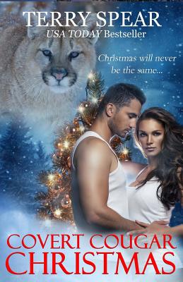 Covert Cougar Christmas - Spear, Terry
