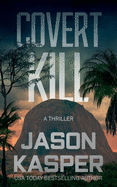 Covert Kill: A David Rivers Thriller