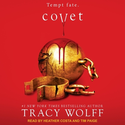 Covet - Wolff, Tracy, and Costa, Heather (Read by), and Paige, Tim (Read by)