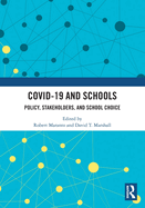 COVID-19 and Schools: Policy, Stakeholders, and School Choice