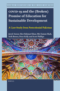 Covid-19 and the (Broken) Promise of Education for Sustainable Development: A Case Study from Postcolonial Pakistan