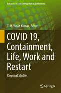 COVID 19, Containment, Life, Work and Restart: Regional Studies
