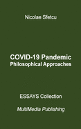 COVID-19 Pandemic - Philosophical Approaches