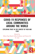 Covid-19 Responses of Local Communities Around the World: Exploring Trust in the Context of Risk and Fear