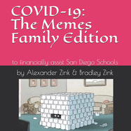 Covid-19: The Memes (Family Edition): to financially assist San Diego Schools