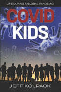 Covid Kids: Life During a Global Pandemic