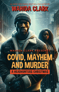 Covid, Mayhem and Murder: A Headhunters Christmas