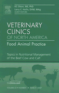 Cow/Calf Nutrition, an Issue of Veterinary Clinics: Food Animal Practice: Volume 23-1