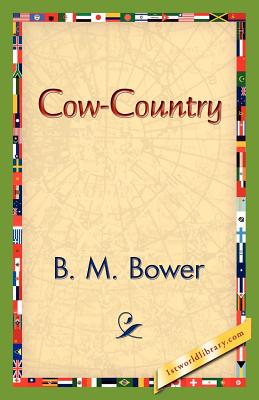Cow-Country - Bower, B M, and 1stworld Library (Editor)