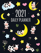 Cow Planner 2021: Cute 2021 Daily Organizer: January - December (with Monthly Spread) For School, Work, Appointments, Meetings & Goals Large Funny Pretty Farm Animal Year Agenda Beautiful Blue Yellow Pink Weekly Scheduler with Calf, Moon & Hearts