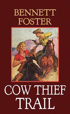 Cow Thief Trail - Foster, Bennett