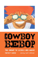 Cowboy Bebop: The Anim TV Series and Movie