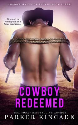 Cowboy Redeemed - Kincade, Parker