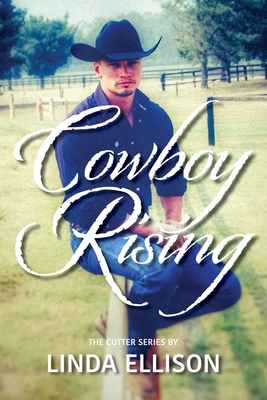 Cowboy Rising - Ellison, Linda