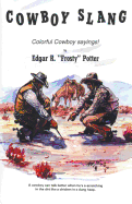 Cowboy Slang: Colorful Cowboy Sayings!