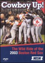 Cowboy Up! The Wild Ride of the 2003 Boston Red Sox