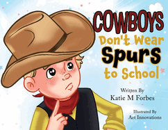 Cowboys Don't Wear Spurs to School
