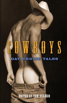 Cowboys: Gay Erotic Tales - Graham, Tom (Editor)