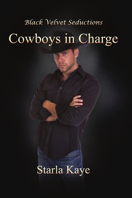 Cowboys in Charge - Kaye, Starla
