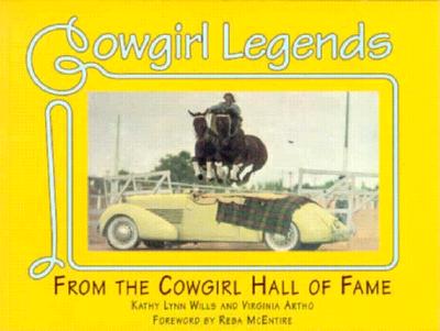Cowgirl Legends from the Cowgirl Hall of Fame - Wills, Kathy Lynn, and Artho, Virginia